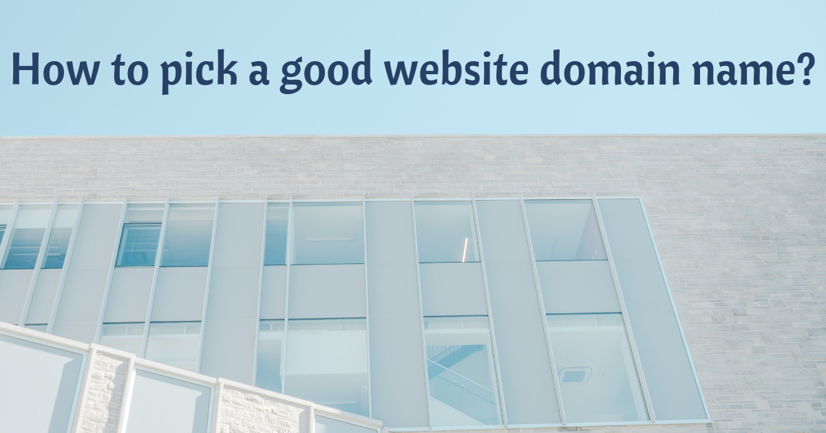 How-to-pick-a-good-website-domain-name