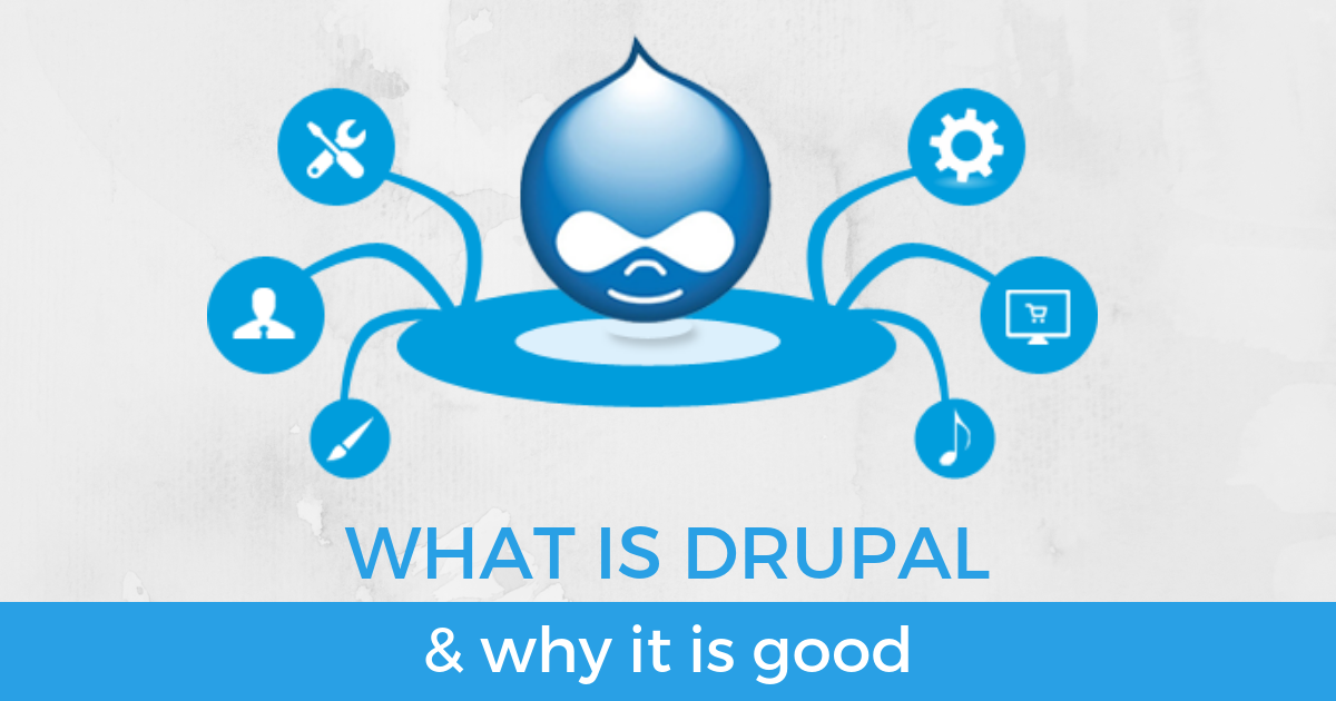 What-is-Drupal-and-why-it-is-good