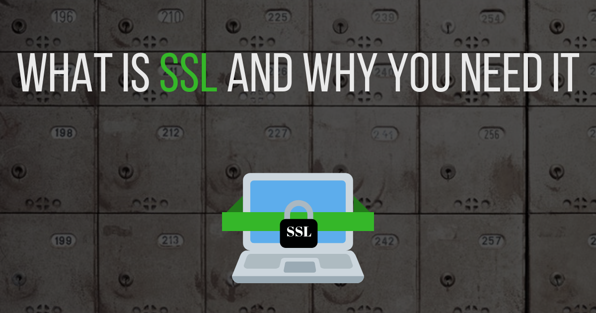 What-is-SSL-and-why-you-need-it